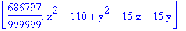 [686797/999999, x^2+110+y^2-15*x-15*y]